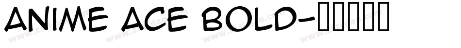 Anime Ace Bold字体转换